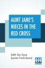 Image for Aunt Jane&#39;s Nieces In The Red Cross
