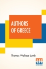 Image for Authors Of Greece : With An Introduction By The Reverend Cyril Alington, D.D.