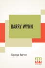 Image for Barry Wynn : Or The Adventures Of A Page Boy In The United States Congress