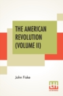 Image for The American Revolution (Volume II) : In Two Volumes, Vol. II.