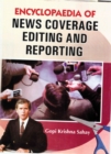 Image for Encyclopaedia of News Coverage, Editing and Reporting Volume-1