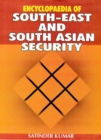 Image for Encyclopaedia of South-East and South Asian Security Volume-1