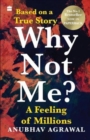 Image for Why Not Me? : A Feeling of Millions