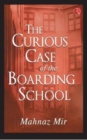 Image for THE CURIOUS CASE OF THE BOARDING SCHOOL