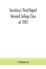 Image for Secretary&#39;s Third Report Harvard College Class of 1905