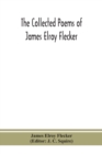 Image for The collected poems of James Elroy Flecker