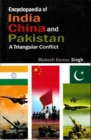 Image for Encyclopaedia of India, China and Pakistan A Triangular Conflict Volume-2