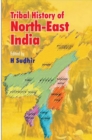 Image for Tribal History of North-East India Essays in Honour of Professor Lal Dena