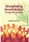 Image for Strengthening Decentralisation Through PRIs and SHGs
