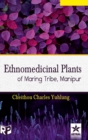 Image for Ethnomedicinal Plants of Maring Tribe Manipur