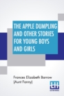 Image for The Apple Dumpling And Other Stories For Young Boys And Girls