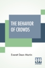 Image for The Behavior Of Crowds : A Psychological Study