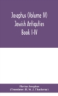 Image for Josephus (Volume IV) Jewish Antiquties Book I-IV