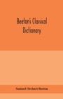 Image for Beeton&#39;s classical dictionary. A cyclopaedia of Greek and Roman biography, geography, mythology, and antiquities