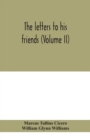 Image for The letters to his friends (Volume II)