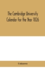 Image for The Cambridge University Calendar For the Year 1826