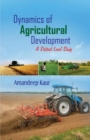 Image for Dynamics of Agricultural Development A District Level Study