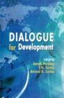 Image for Dialogue for Development: Festschrift Dedicated to Professor Jai B.R Sinha