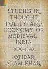 Image for Studies in Thought, Polity and Economy of Medieval India 1000-1500