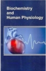 Image for Biochemistry And Human Physiology