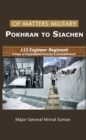 Image for Of Matters Military - Pokhran to Siachen