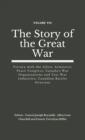Image for The Story of the Great War, Volume VIII (of VIII) : Victory with the Allies; Armistice; Peace Congress; Canada&#39;s War Organizations and vast War Industries; Canadian Battles Overseas