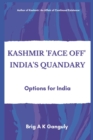 Image for Kashmir &quot;Face-Off&quot; India&#39;s Quandary