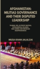 Image for Afghanistan: Militias Governance and Their Disputed Leadership (Taliban, ISIS, US Proxy Militais, Extrajudicial Killings, War Crimes and Enforced Disappearances)
