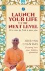 Image for Launch Your Life to the Next Level : It&#39;s Time to Find a New You