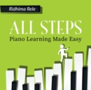 Image for All Steps : Piano Learning Made Easy