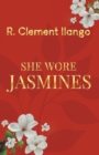 Image for She Wore Jasmines