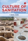 Image for Culture of Sanitation : From Indus Valley Civilisation to Sulabh