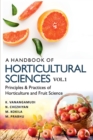 Image for Handbook of Horticultural Sciences: Vol.01: Principles and Practices of Horticulture and Fruit Science