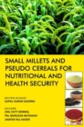 Image for Small Millets and Pseudo Cereals for Nutritional and Health Security