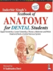 Image for Inderbir Singh&#39;s Textbook of Anatomy for Dental Students