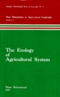 Image for Ecology of Agricultural System (New Dimensions in Agricultural Geography Volume-2) (Concept&#39;s International Series in Geography No.4)