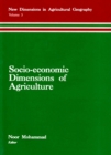 Image for Socio-Economic Dimensions of Agriculture (New Dimensions in Agricultural Geography Volume-3) (Concept&#39;s International Series in Geography No.4)