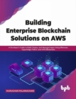 Image for Building Enterprise Blockchain Solutions on AWS