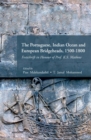 Image for The Portuguese, Indian Ocean and European Bridgeheads, 1500-1800