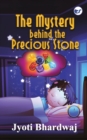 Image for The Mystery behind the Precious Stone
