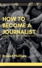 Image for How to Become a Journalist