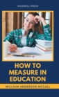 Image for How to Measure in Education