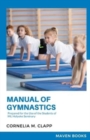 Image for Manual of Gymnastics Prepared for the Use of the Students of Mt; Holyoke Seminary