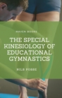 Image for The Special  Kinesiology of  Educational  Gymnastics