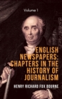 Image for English Newspapers : Chapters in the History of Journalism (Vol 1)