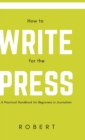 Image for How to Write for the Press