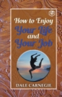 Image for How to Enjoy Your Life and Your Job