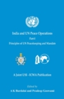 Image for India and UN Peace Operations - Part 1 (Principles of UN Peacekeeping and Mandate)