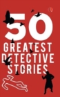 Image for 50 GREATEST DETECTIVE STORIES
