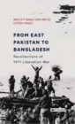 Image for From East Pakistan to Bangladesh: : Recollections of 1971 Liberation War